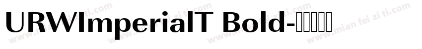 URWImperialT Bold字体转换
